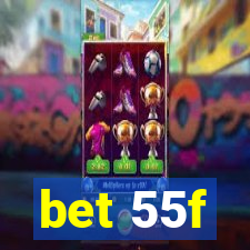 bet 55f